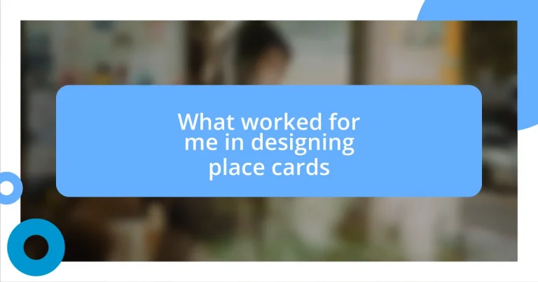 What worked for me in designing place cards