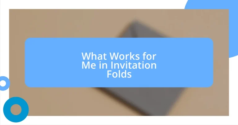 What Works for Me in Invitation Folds