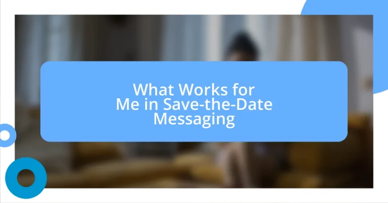 What Works for Me in Save-the-Date Messaging