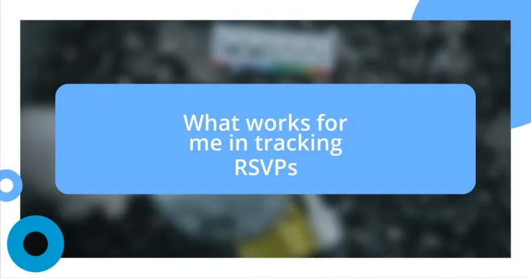 What works for me in tracking RSVPs