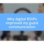 Why digital RSVPs improved my guest communication