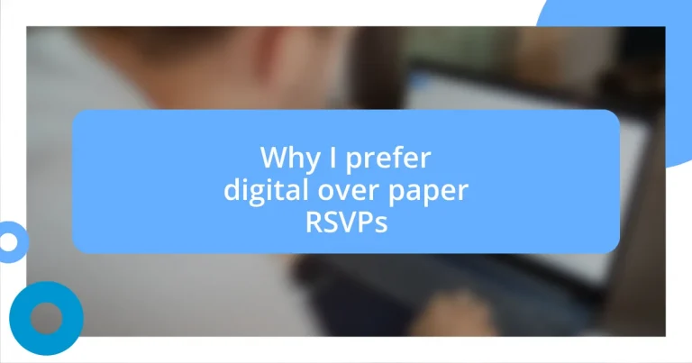 Why I prefer digital over paper RSVPs